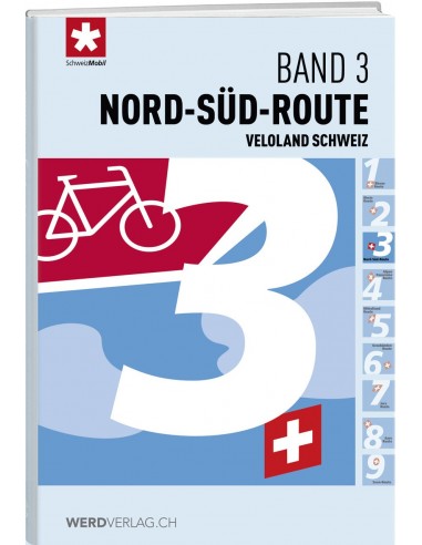 Veloland Schweiz, Band 3: Nord–Süd-Route